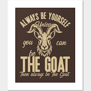 Be The Goat (Mono) Posters and Art